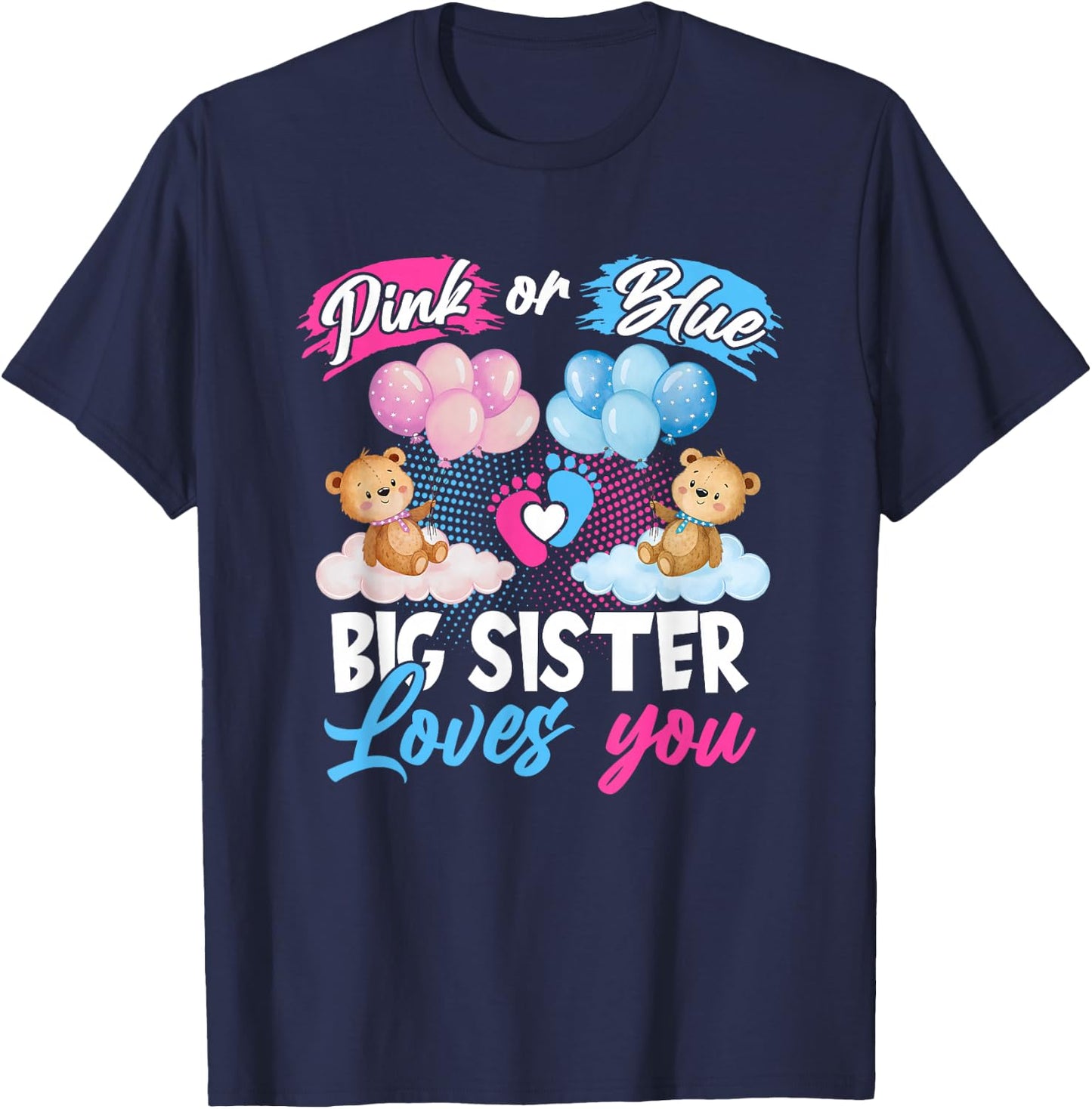 Bears Pink Or Blue Big Sister Loves You Gender Reveal T-Shirt - T-Shirt | Navy