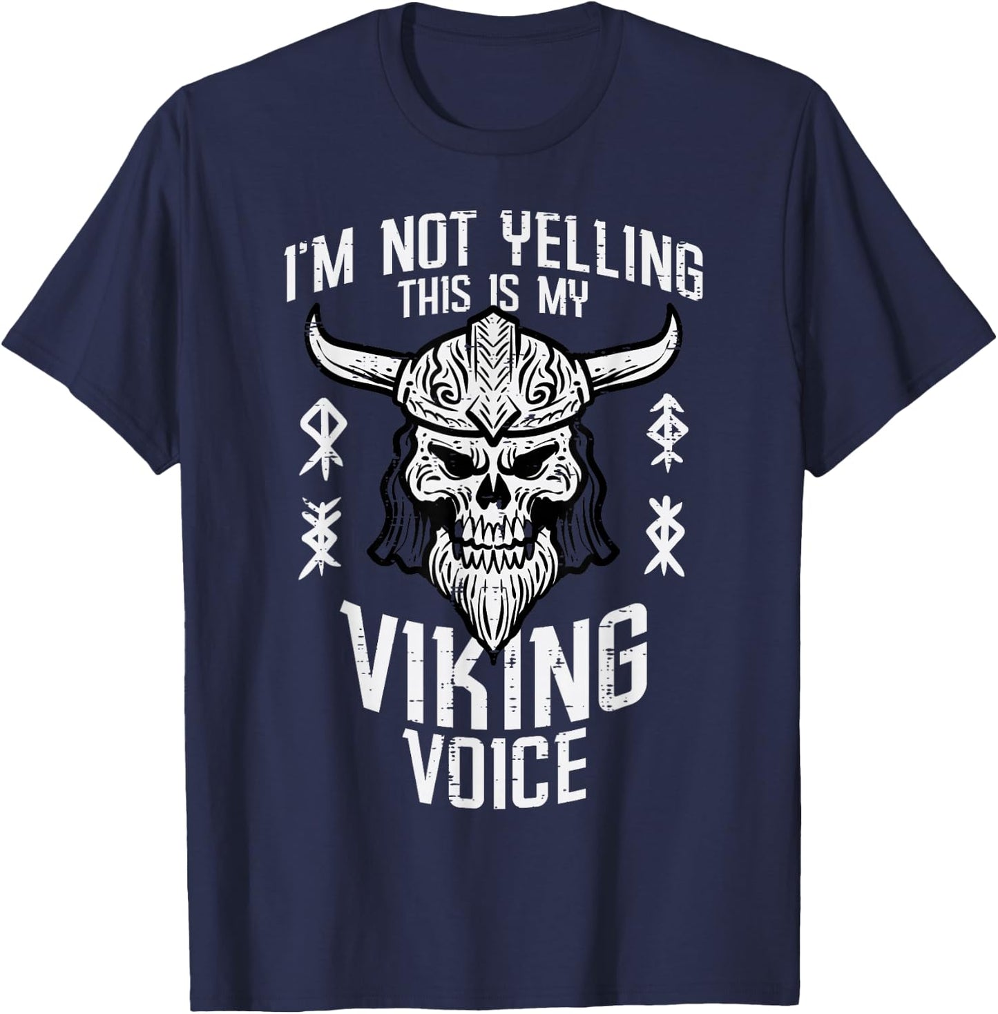 Not Yelling This Is My Viking Voice Funny Mom Dad Men Women T-Shirt - T-Shirt | Navy