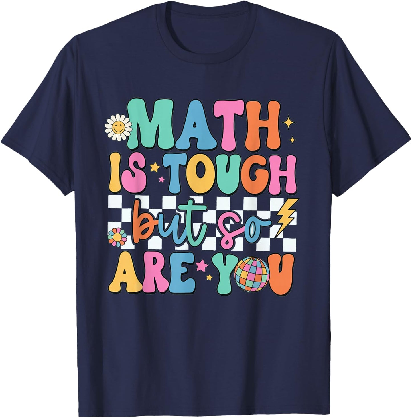 Math is Tough But So are You Back to School Math Teacher T-Shirt - T-Shirt | Navy