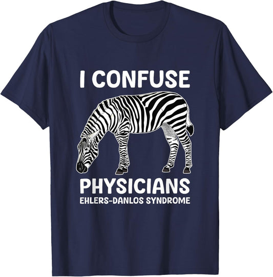I Confuse Physicians Ehlers Danlos Syndrome T-Shirt - T-Shirt | Navy
