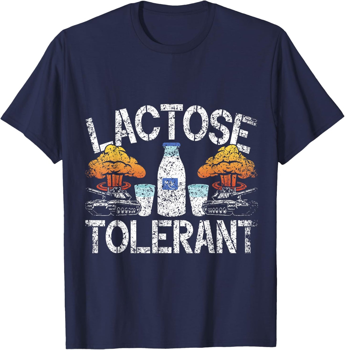 Lactose Tolerant Humour Milk Intolerant Lactose Tolerant T-Shirt - T-Shirt | Navy