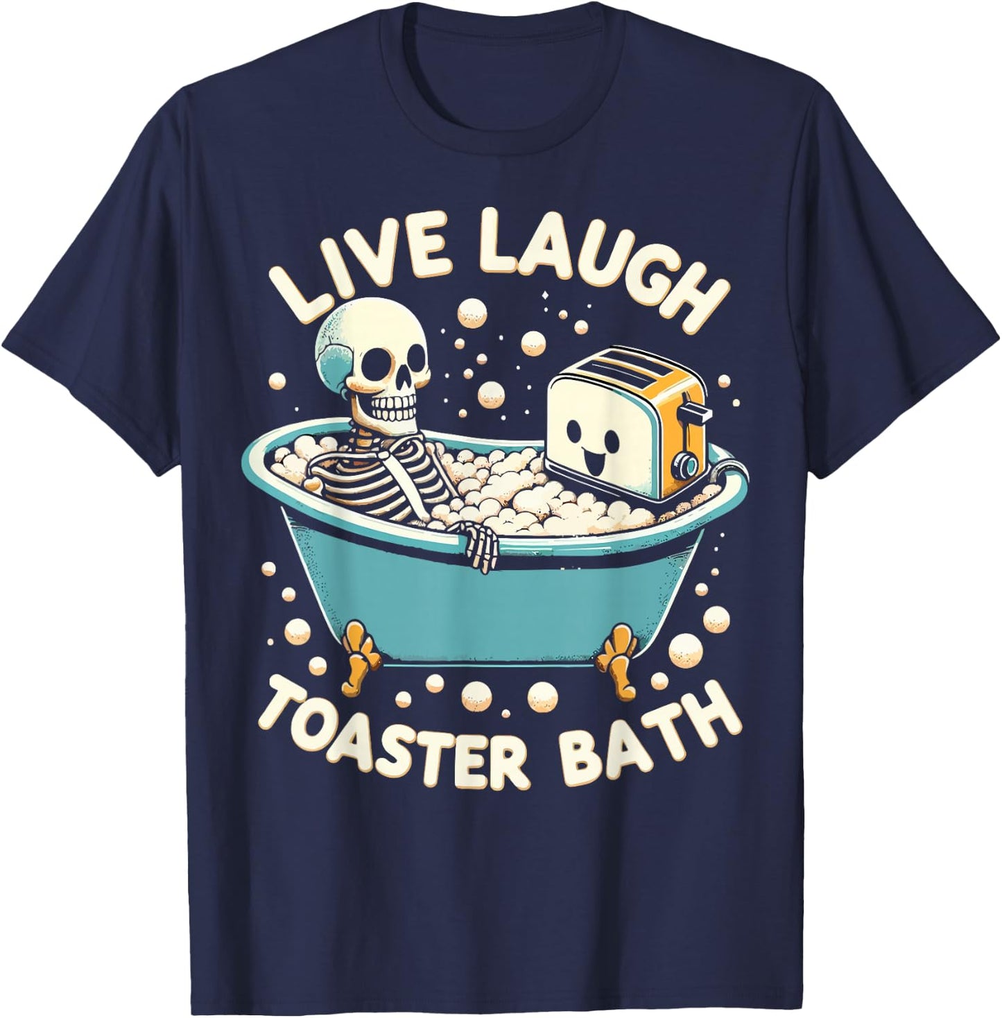 Live Laugh Toaster Bath T-Shirt - T-Shirt | Navy