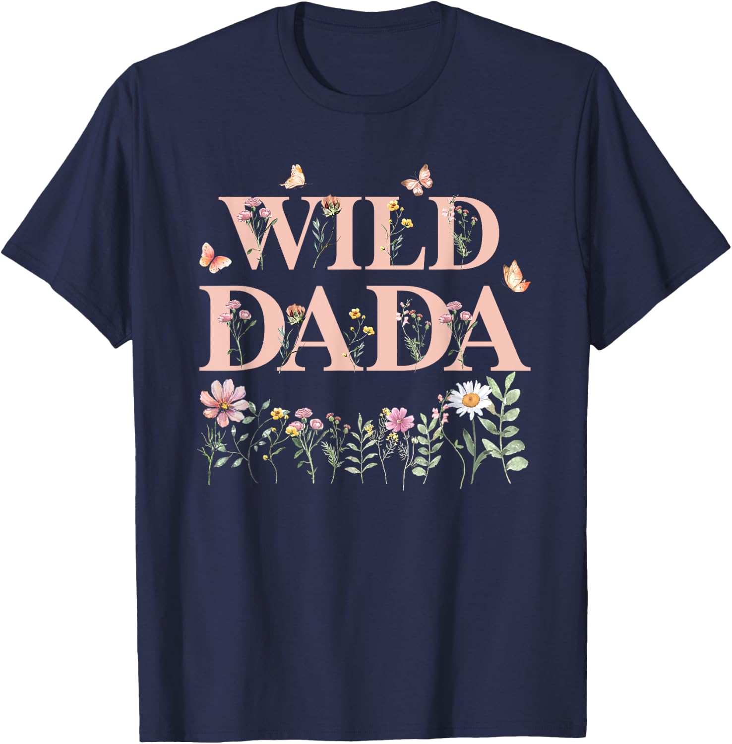 Wild Dada Wildflower Watercolor Floral 1st Birthday Dad T-Shirt - T-Shirt | Navy