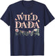 Wild Dada Wildflower Watercolor Floral 1st Birthday Dad T-Shirt - T-Shirt | Navy
