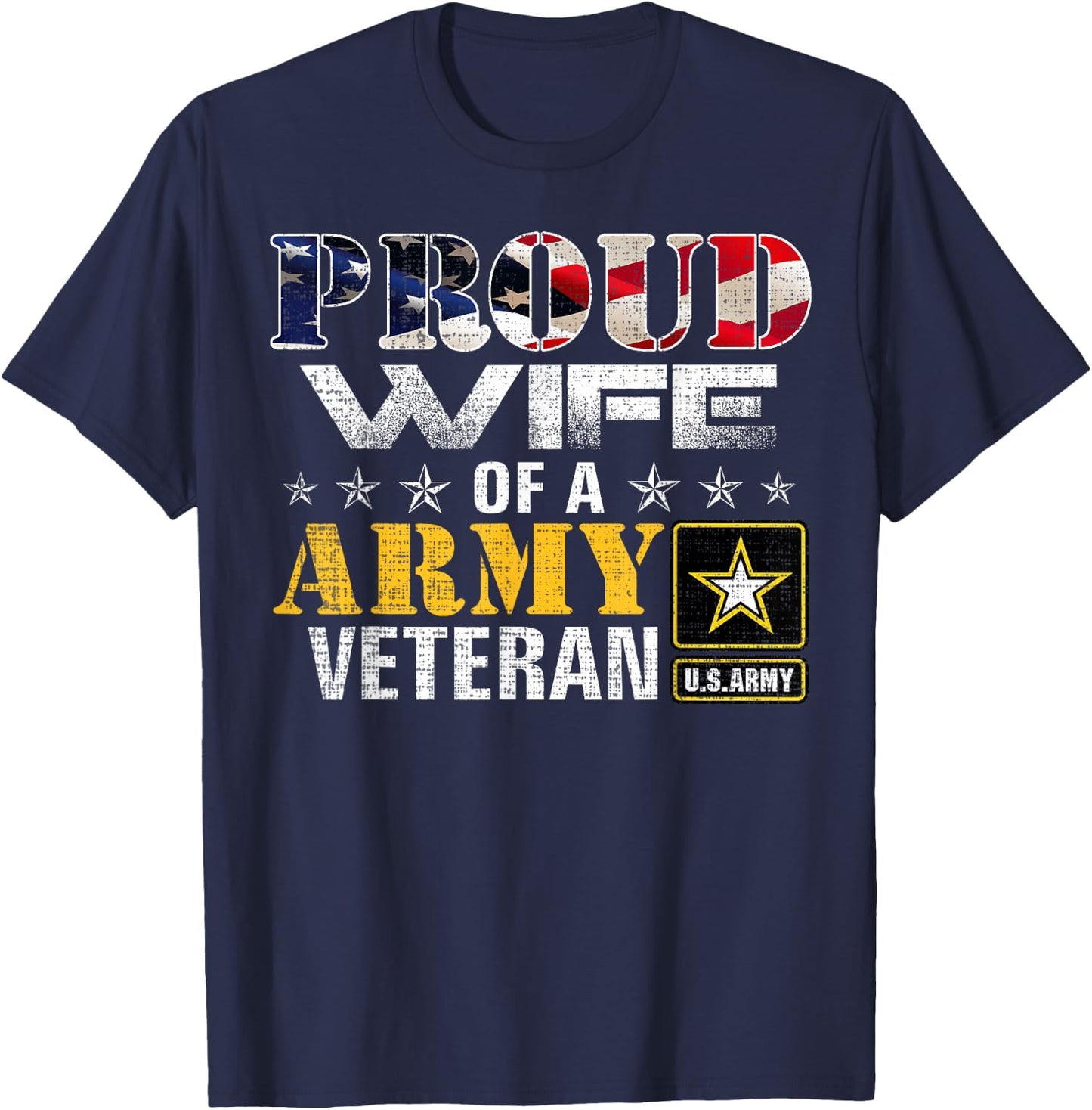 Proud Wife of A Army Veteran American Flag Military Gift T-Shirt - T-Shirt | Navy