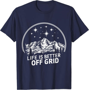 Life is better off grid homestead off grid living T-Shirt - T-Shirt | Navy