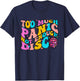 Too Much Panic Not Enough Disco Groovy Vintage 70s Men Women T-Shirt - T-Shirt | Navy