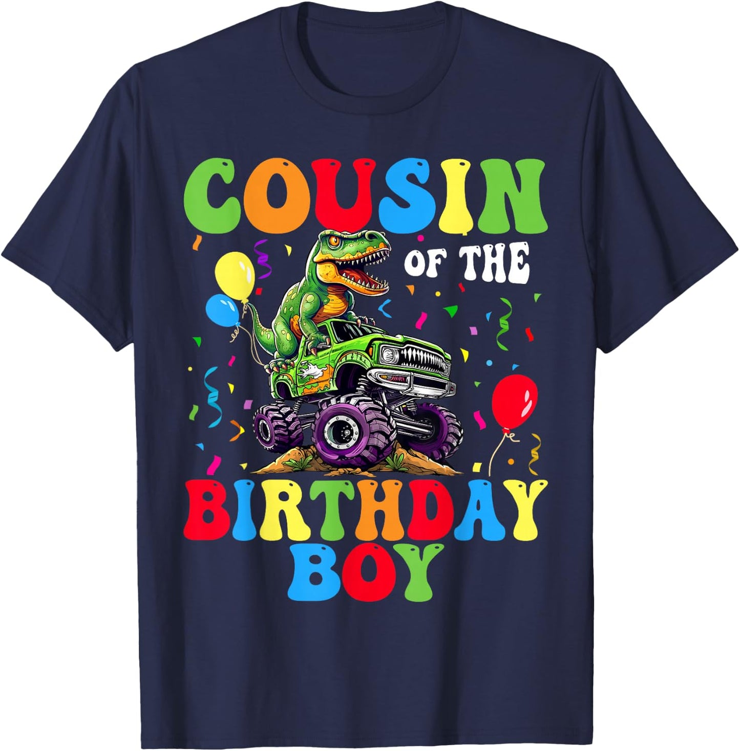 Cousin Of The Birthday Boy Dinosaur Monster Truck T-Shirt - T-Shirt | Navy