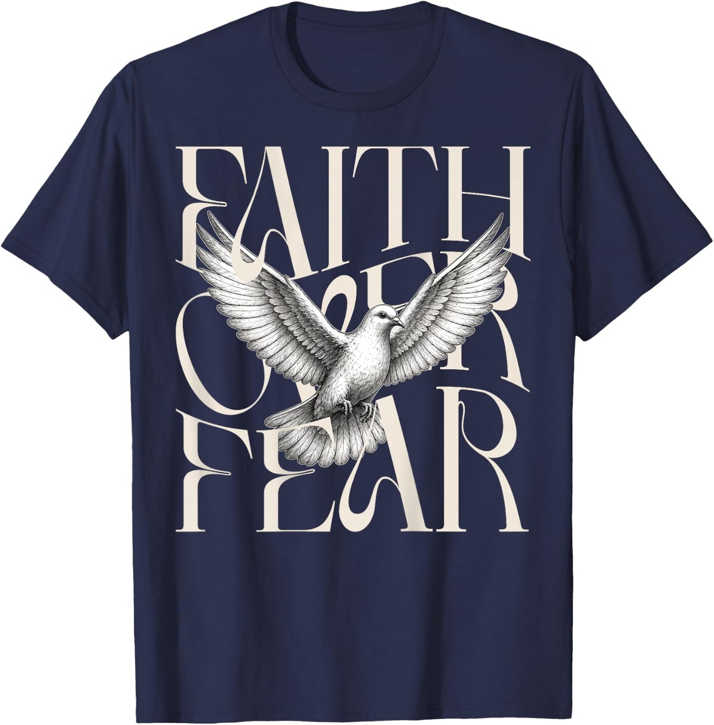 Faith Over Fear Dove Back Print Christian Bold Typography T-Shirt - T-Shirt | Navy