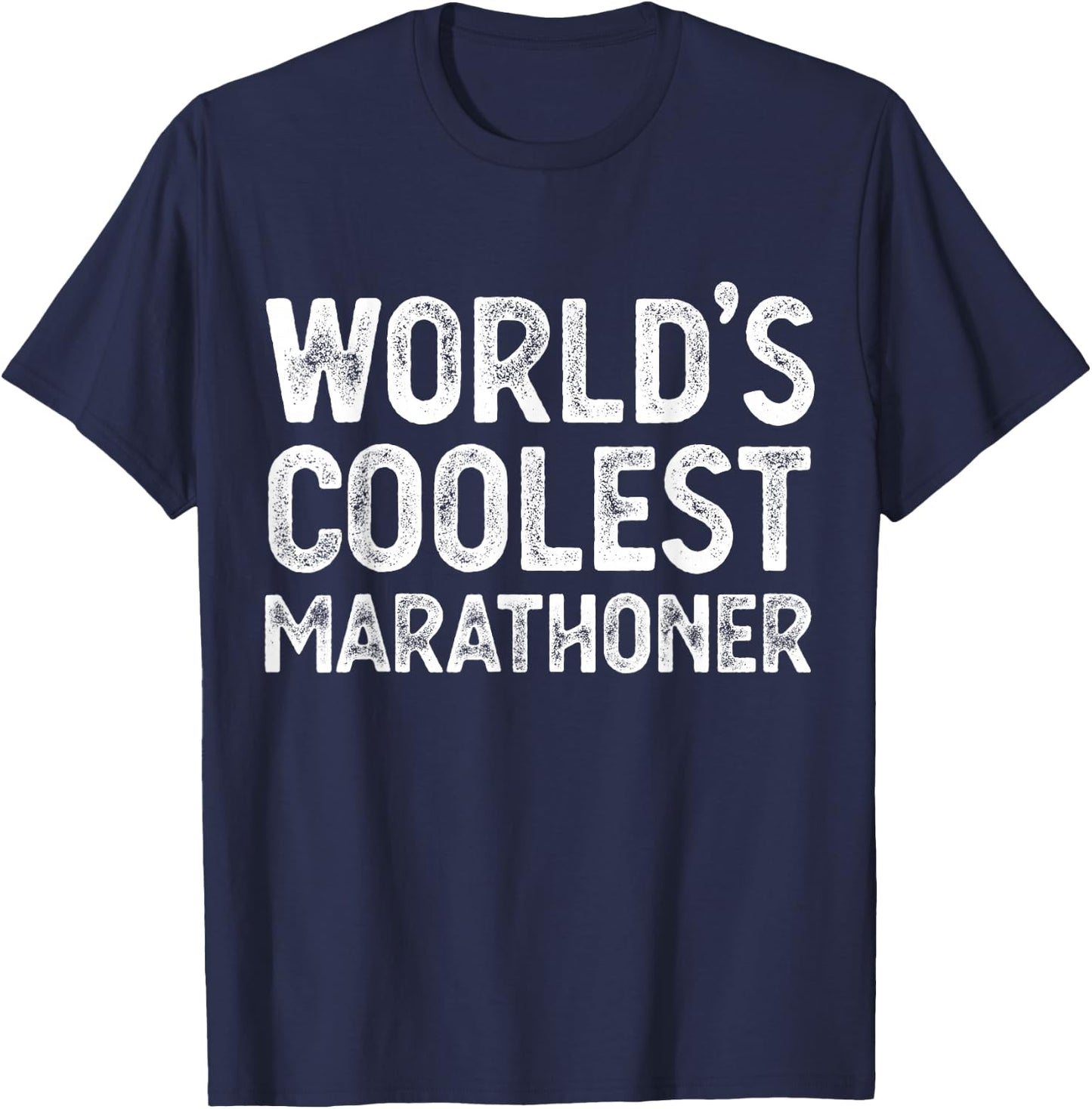 World's Coolest Marathoner Funny Marathoner T-Shirt - T-Shirt | Navy