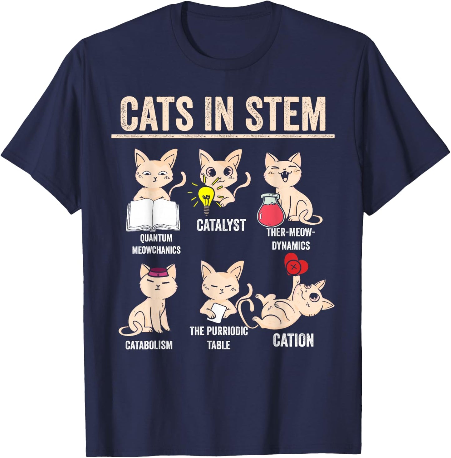 Science Meme Cats in Stem Funny Teacher Cat Lover Scientist T-Shirt - T-Shirt | Navy
