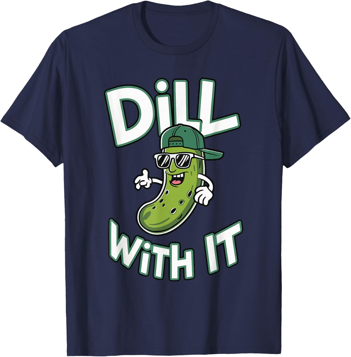 Dill With It , -Adults & -Kids, Black, Small, Short Sleeve, Modern Cartoon Festival Design, Classic Fit, Imported, 100% Polyester T-Shirt - T-Shirt | Navy