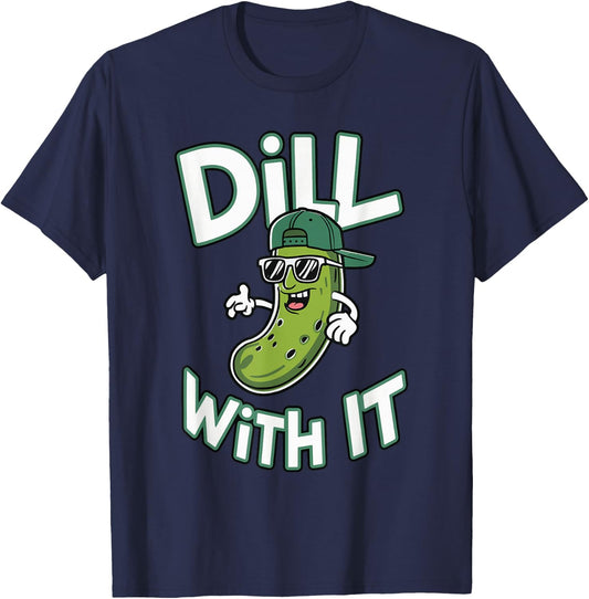 Dill With It , -Adults & -Kids, Black, Small, Short Sleeve, Modern Cartoon Festival Design, Classic Fit, Imported, 100% Polyester T-Shirt - T-Shirt | Navy