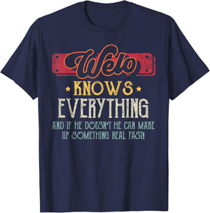 Welo Knows Everything Funny Welo Fathers Day From Son T-Shirt - T-Shirt | Navy