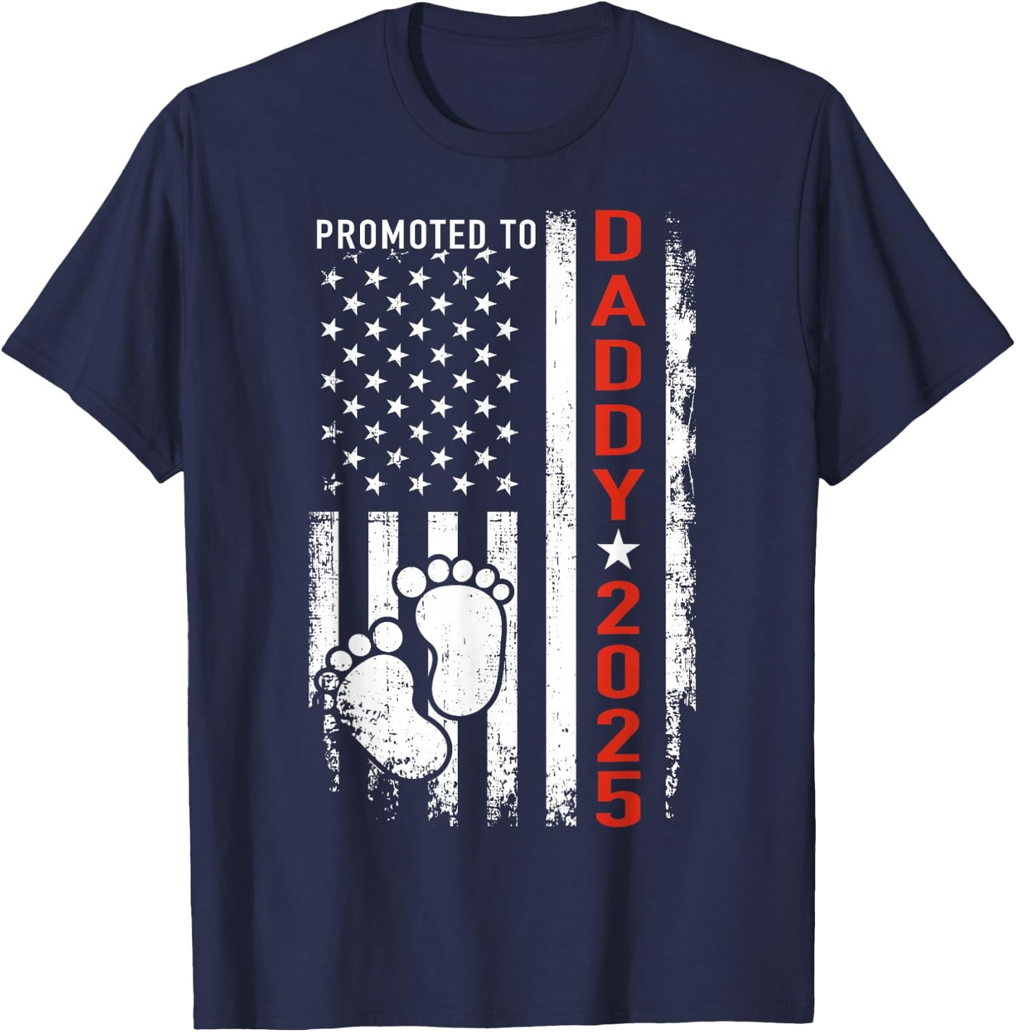 Promoted to daddy 2025 us american flag pregnancy annouce T-Shirt - T-Shirt | Navy
