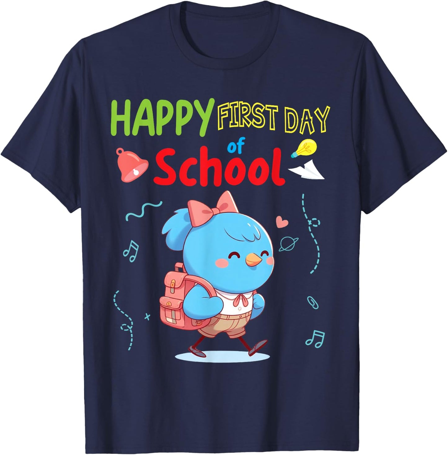 BIRD Student Wearing Backpack Go Happy First Day Of School T-Shirt - T-Shirt | Navy