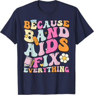 Groovy Because Band Aids Fix Everything, School Nurse T-Shirt - T-Shirt | Navy