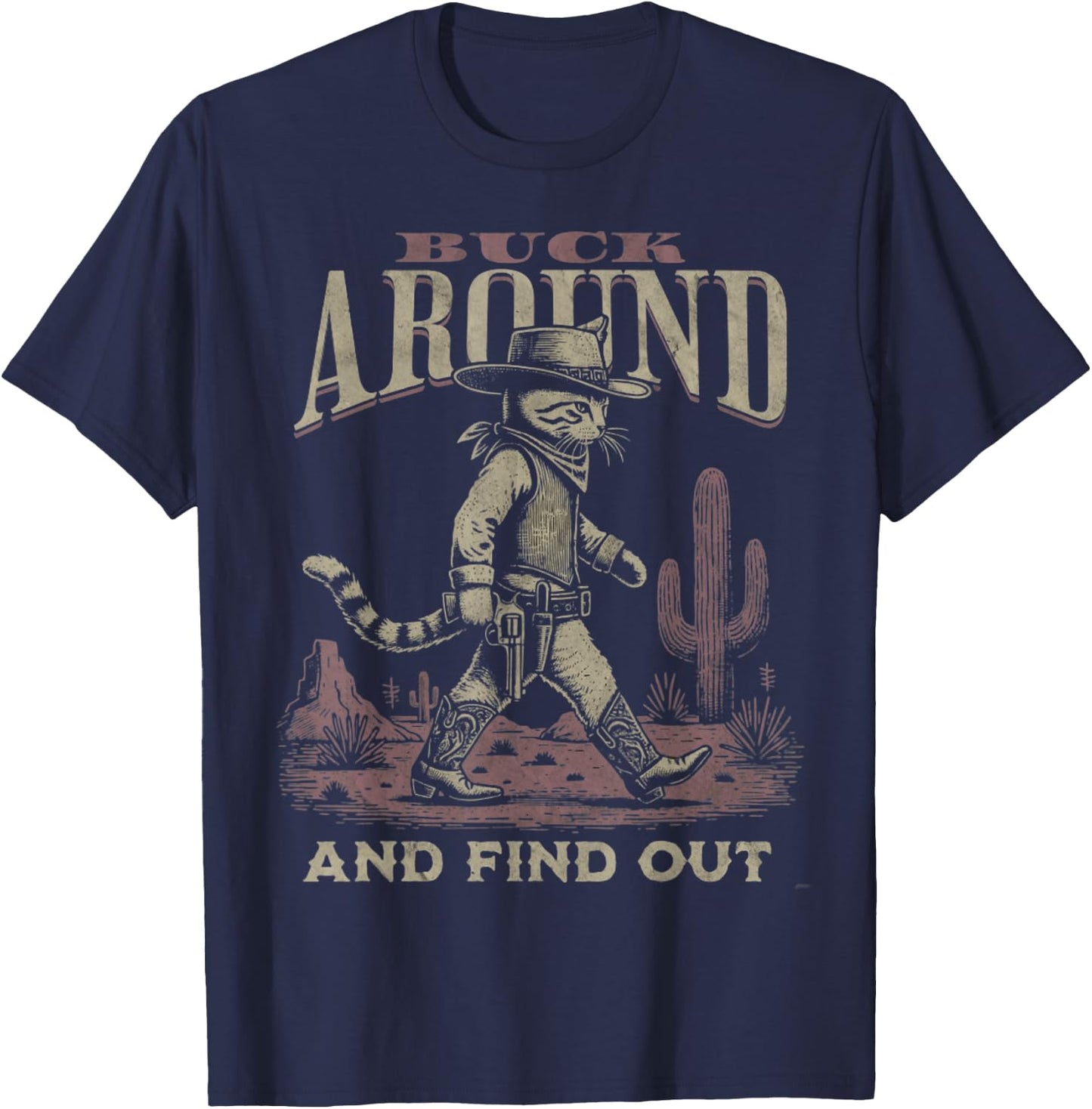 Funny Vintage Style Buck Around and Find Out Desert Western T-Shirt - T-Shirt | Navy