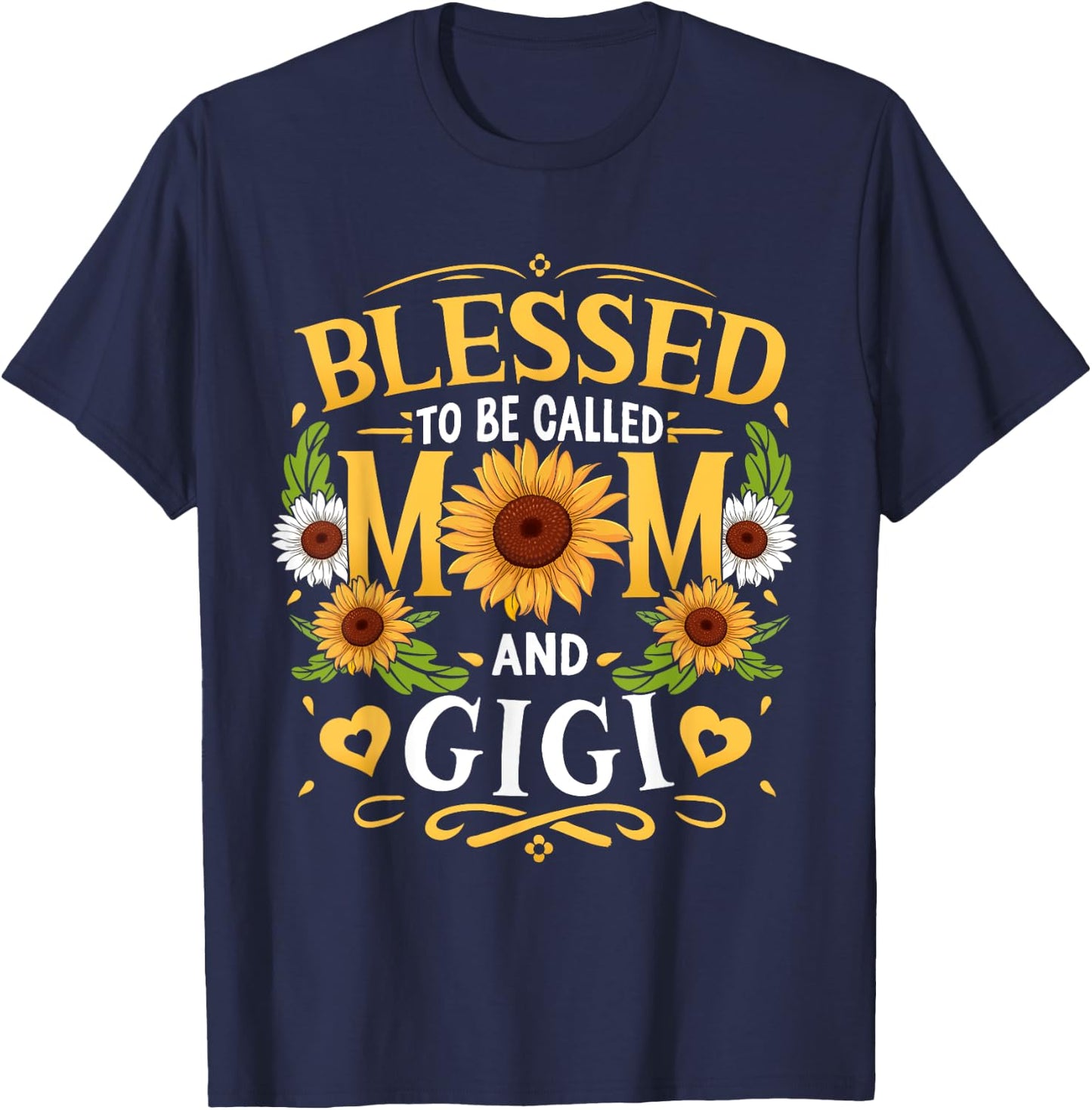 Blessed To Be Called Mom And Gigi Sunflower Mother's Day T-Shirt - T-Shirt | Navy