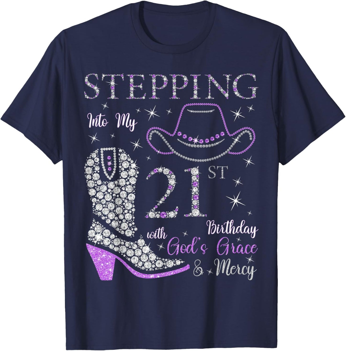 Stepping Into My 21st Birthday With God's Grace and Mercy T-Shirt - T-Shirt | Navy