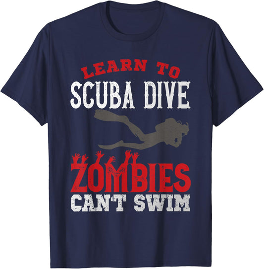 Diving Diver Learn To Scuba Dive Zombies Can't Swim T-Shirt - T-Shirt | Navy