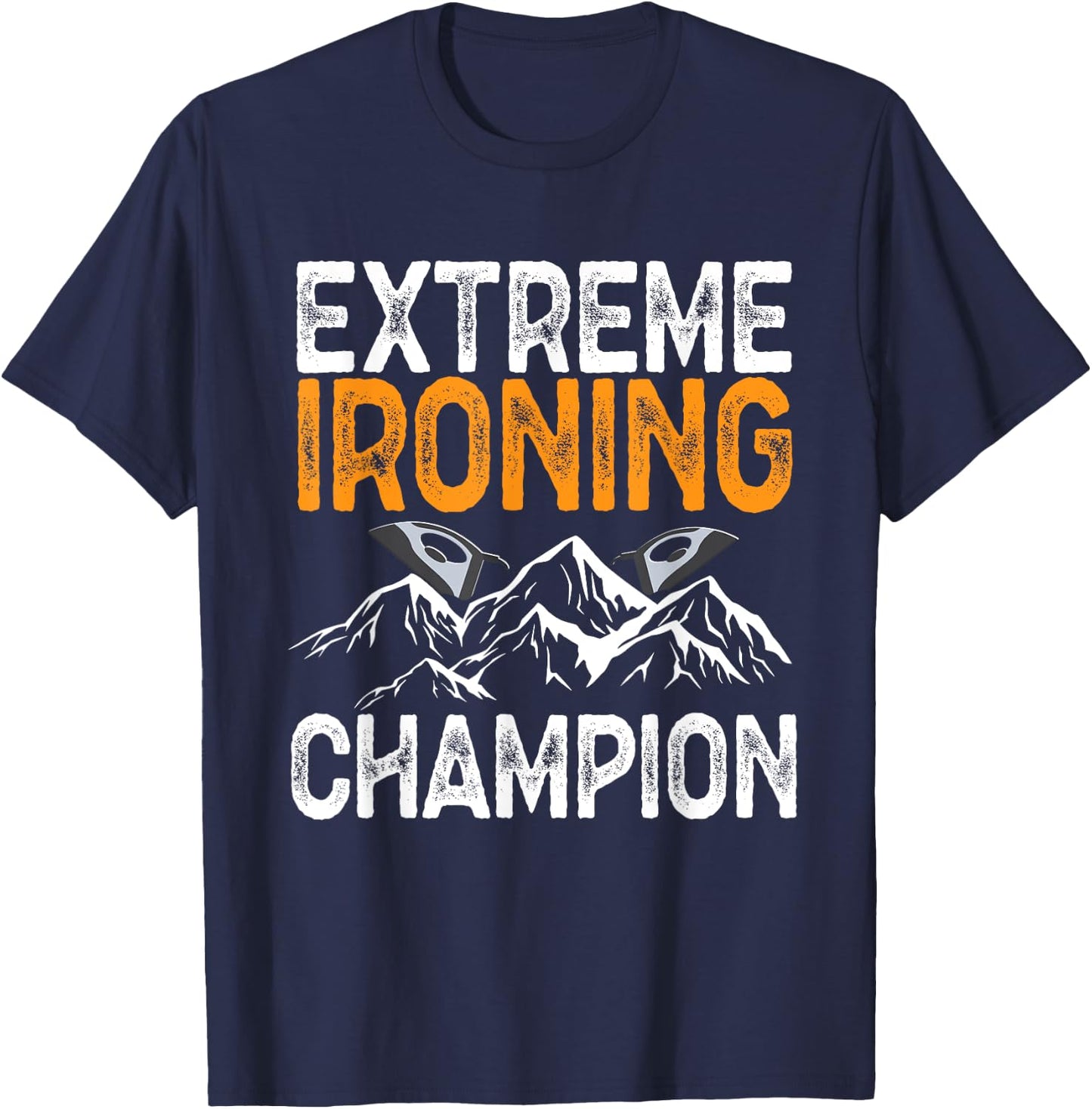 Extreme Ironing Champion Ironed Sport Extreme Ironing T-Shirt - T-Shirt | Navy