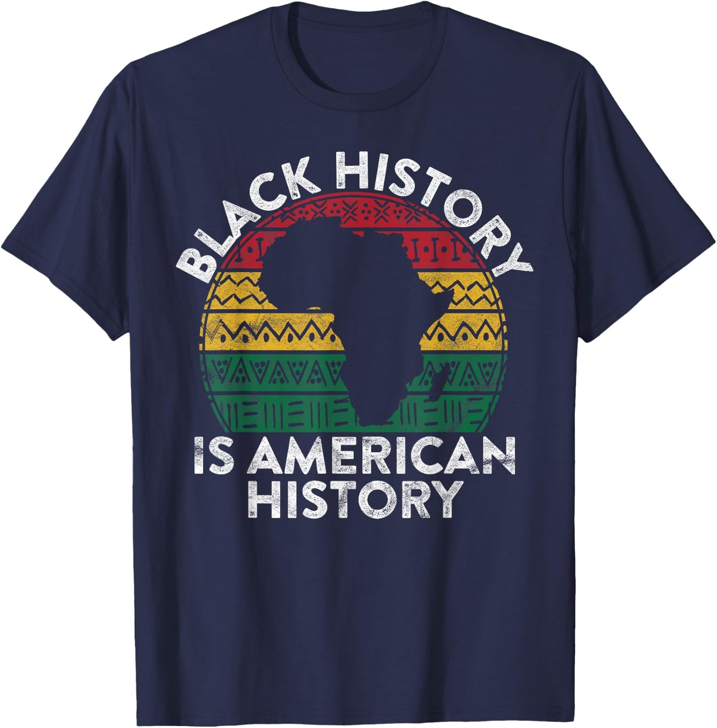 Black History Is American History Gift Month Pride African T-Shirt - T-Shirt | Navy