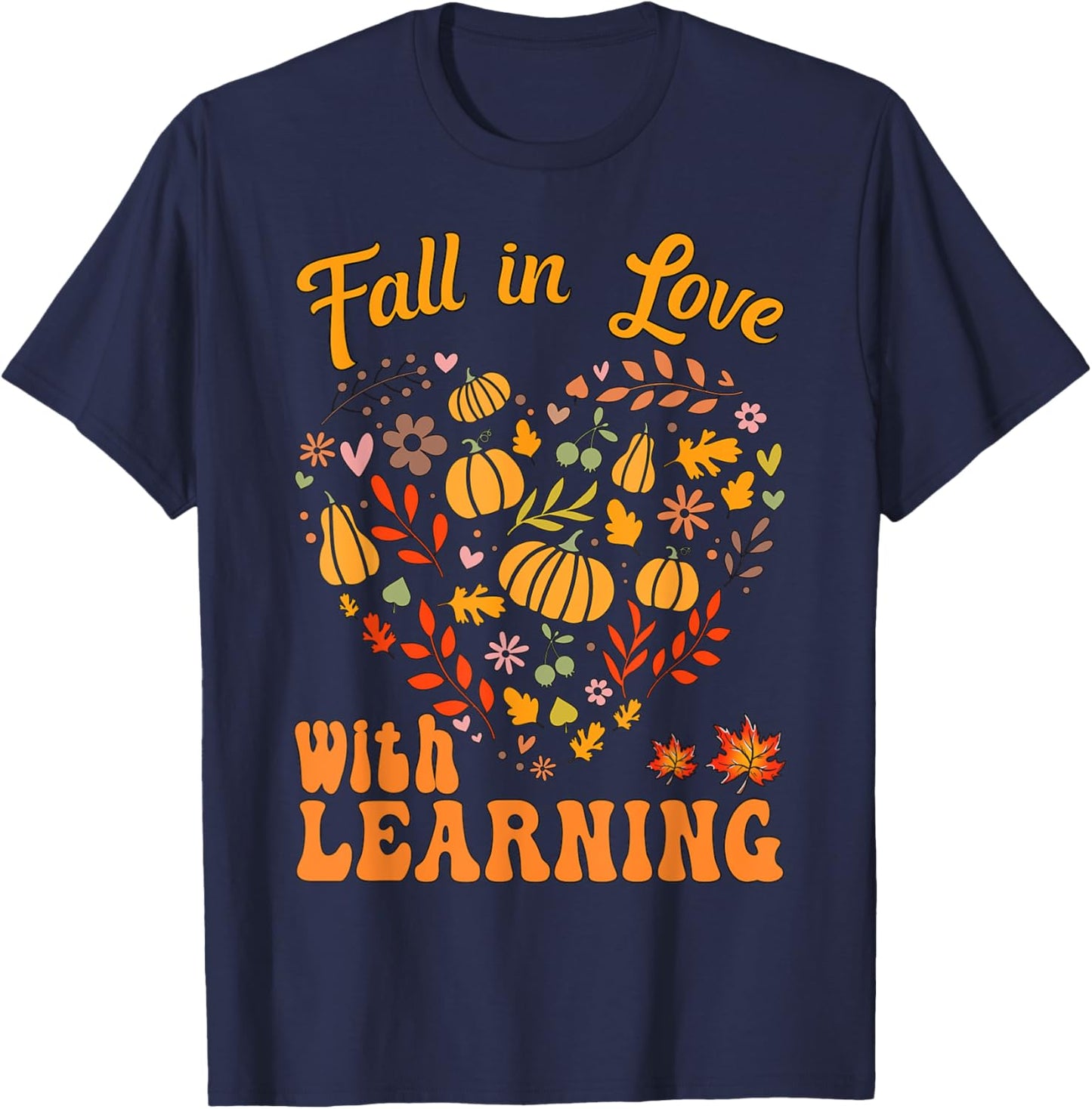 Fall In Love With Learning Autum Thanksgiving Teacher Kids T-Shirt - T-Shirt | Navy