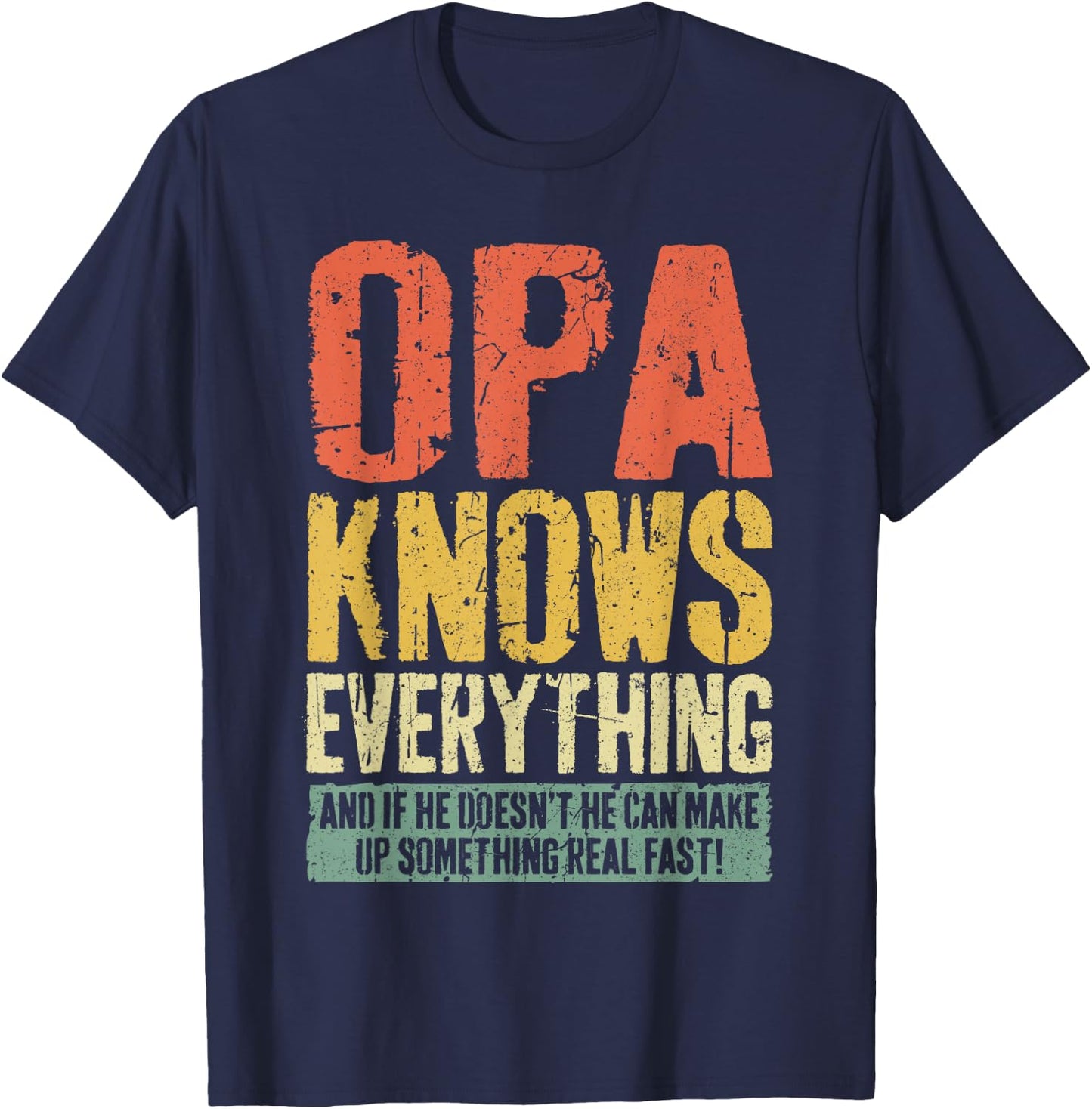 Opa Knows Everything Shirt Men Funny Grandpa Fathers Day T-Shirt - T-Shirt | Navy