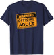 Warning Official Adult T-Shirt - T-Shirt | Navy