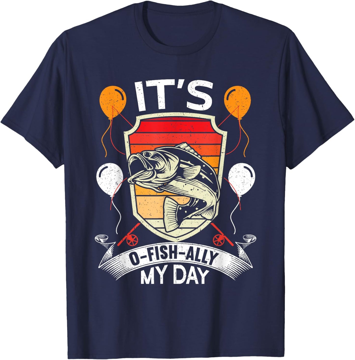 It's O-Fish-Ally My Day Funny Birthday Fishing T-Shirt - T-Shirt | Navy