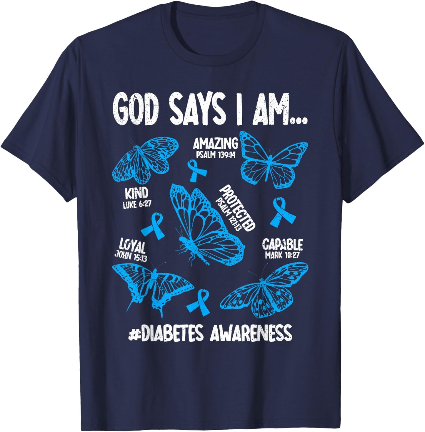 God Says I Am Diabetes Awareness Butterfly Christian T-Shirt - T-Shirt | Navy