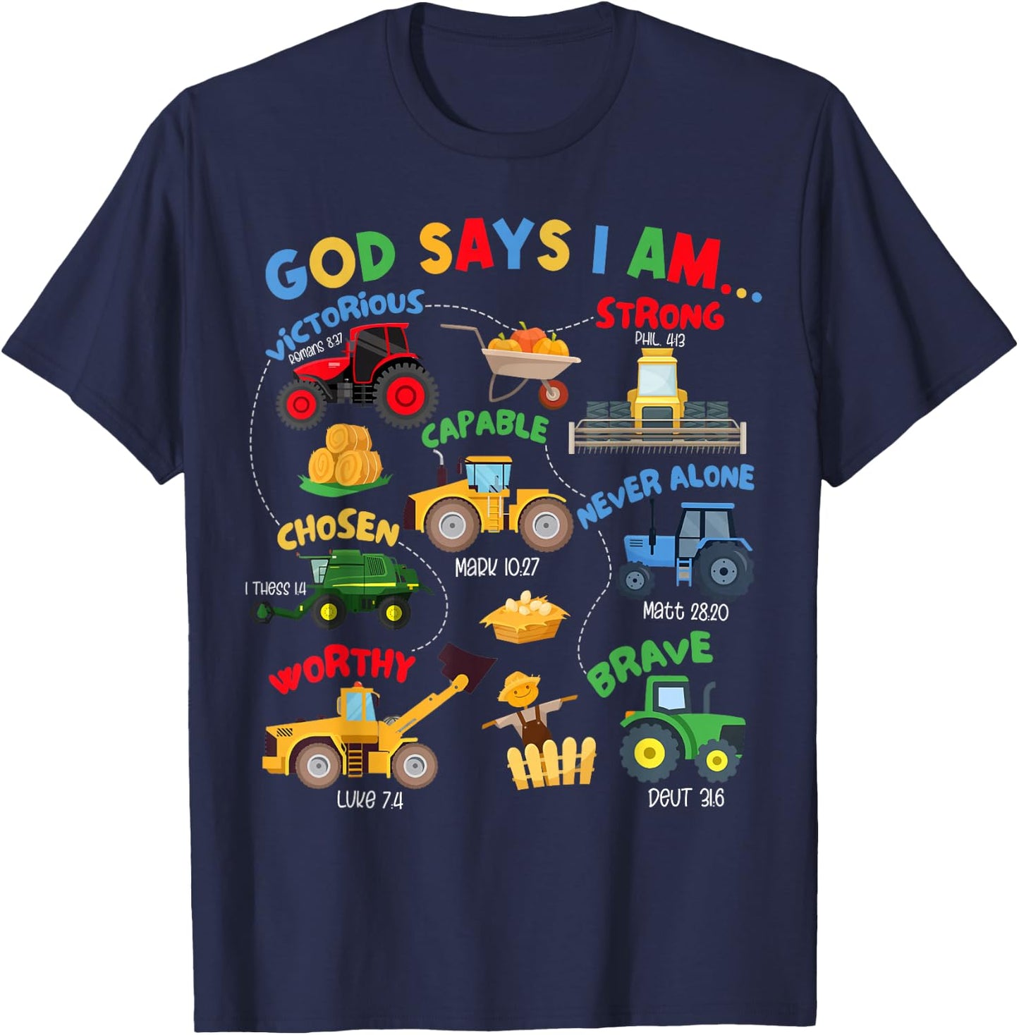 God Says I Am Bible Verse Farm Tractor Farmer Tractors Kids T-Shirt - T-Shirt | Navy