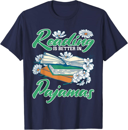 Book Lover Reading Is Better In Pajamas T-Shirt - T-Shirt | Navy
