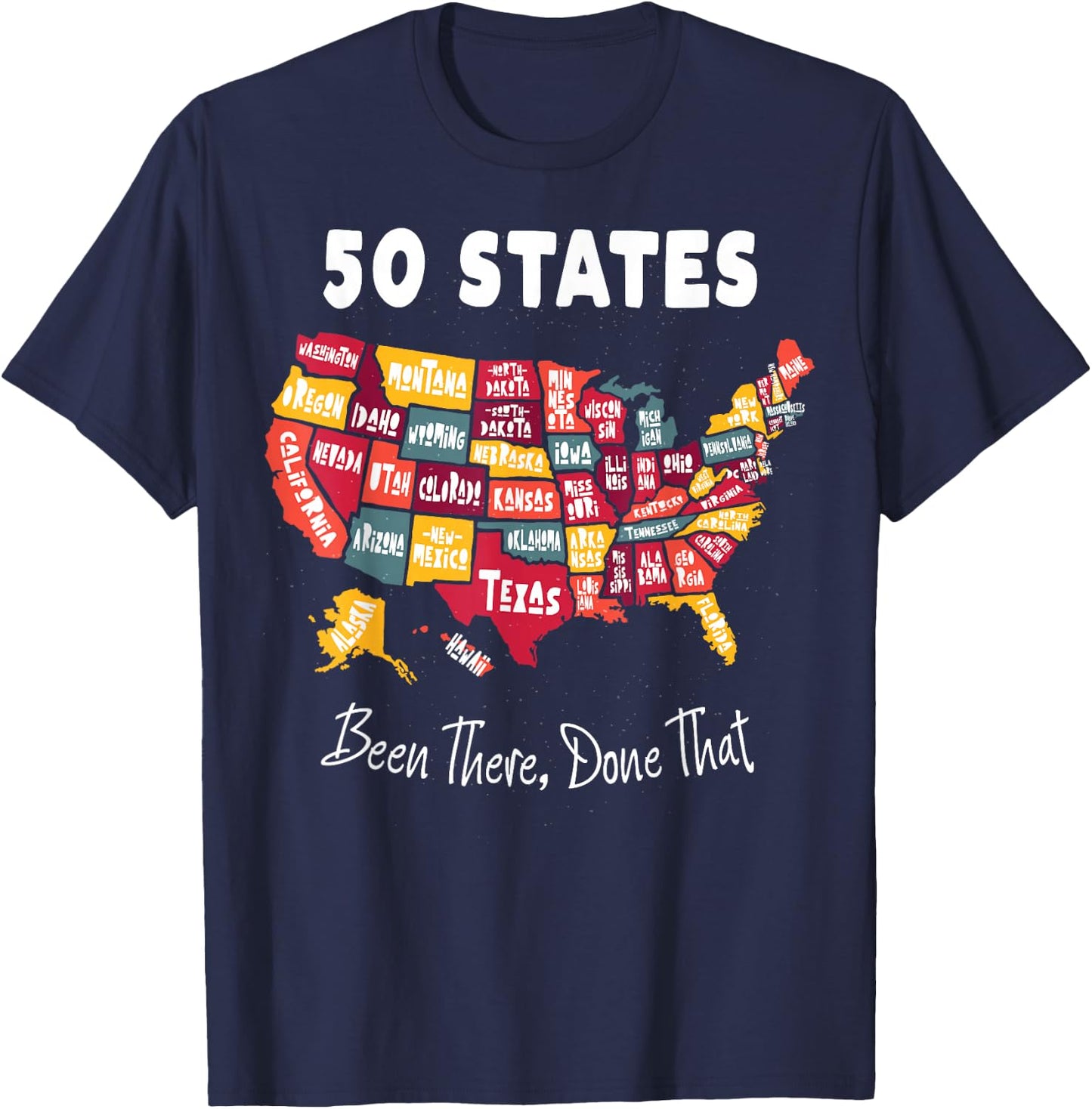 50 States - Been There, Done That Souvenir T-Shirt - T-Shirt | Navy
