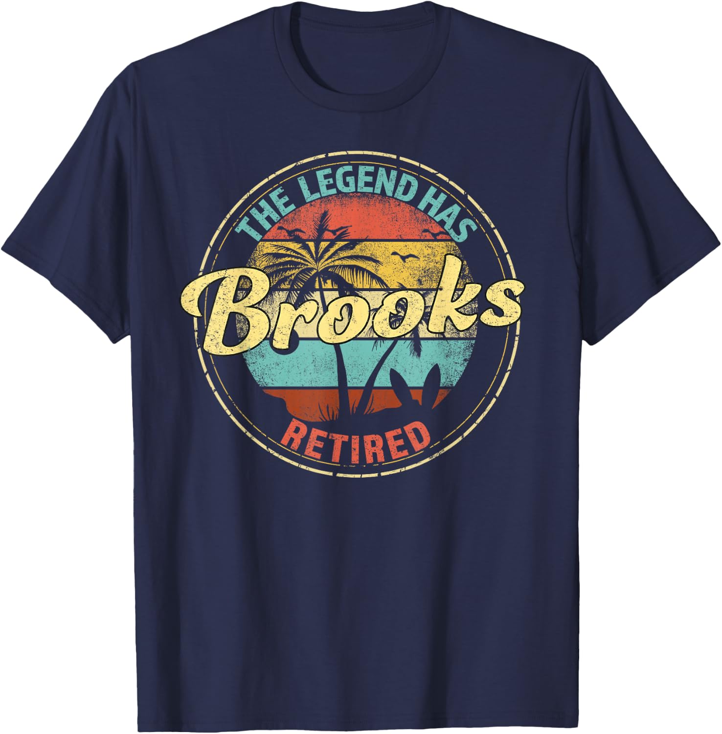 Brooks Legend Has Retired Personalized Retirement T-Shirt - T-Shirt | Navy