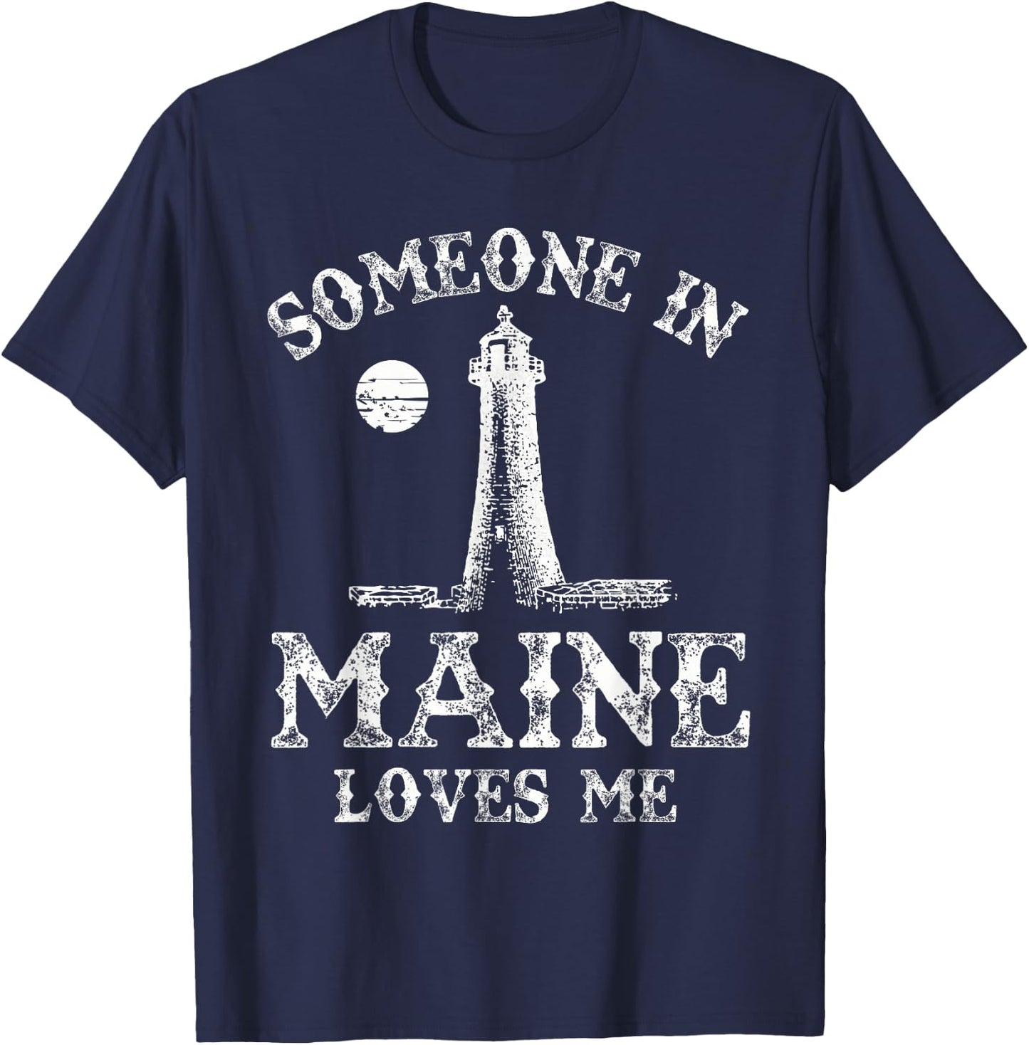Someone In Maine Loves Me Pine Tree State T-Shirt - T-Shirt | Navy