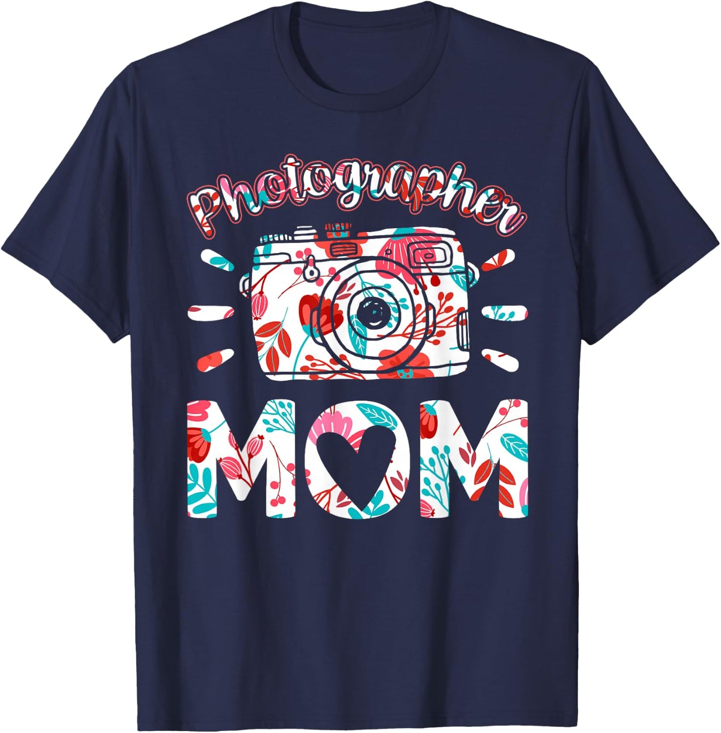 Photographer Mom Photography Mother Camera Mommy Mama T-Shirt - T-Shirt | Navy