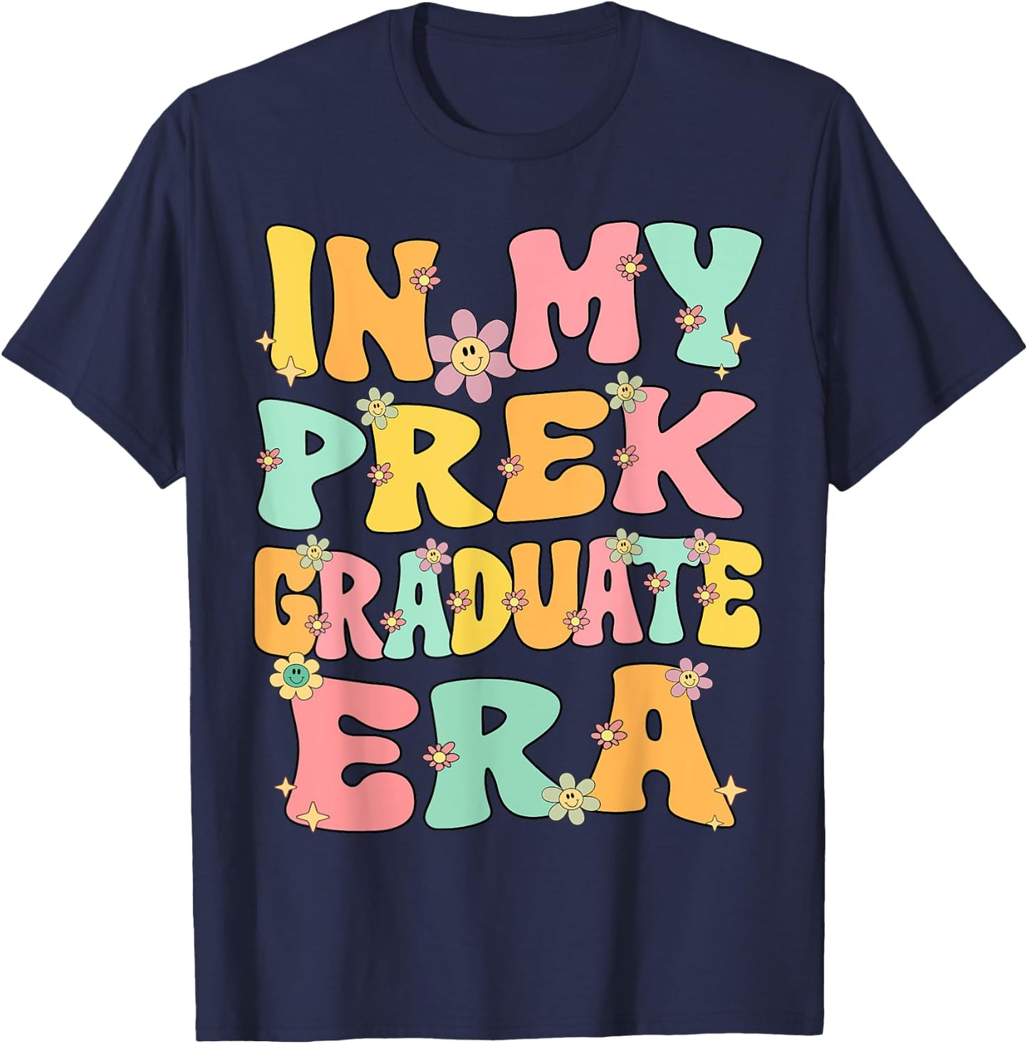 In My PreK Graduate Era Groovy Pre k Last Day Of Preschool T-Shirt - T-Shirt | Navy