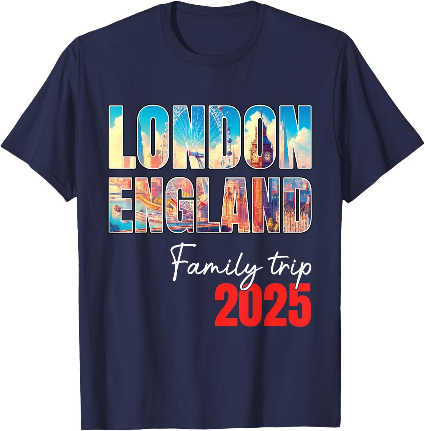 London England Family Trip 2025 Bigben Summer Vacation Crew T-Shirt - T-Shirt | Navy