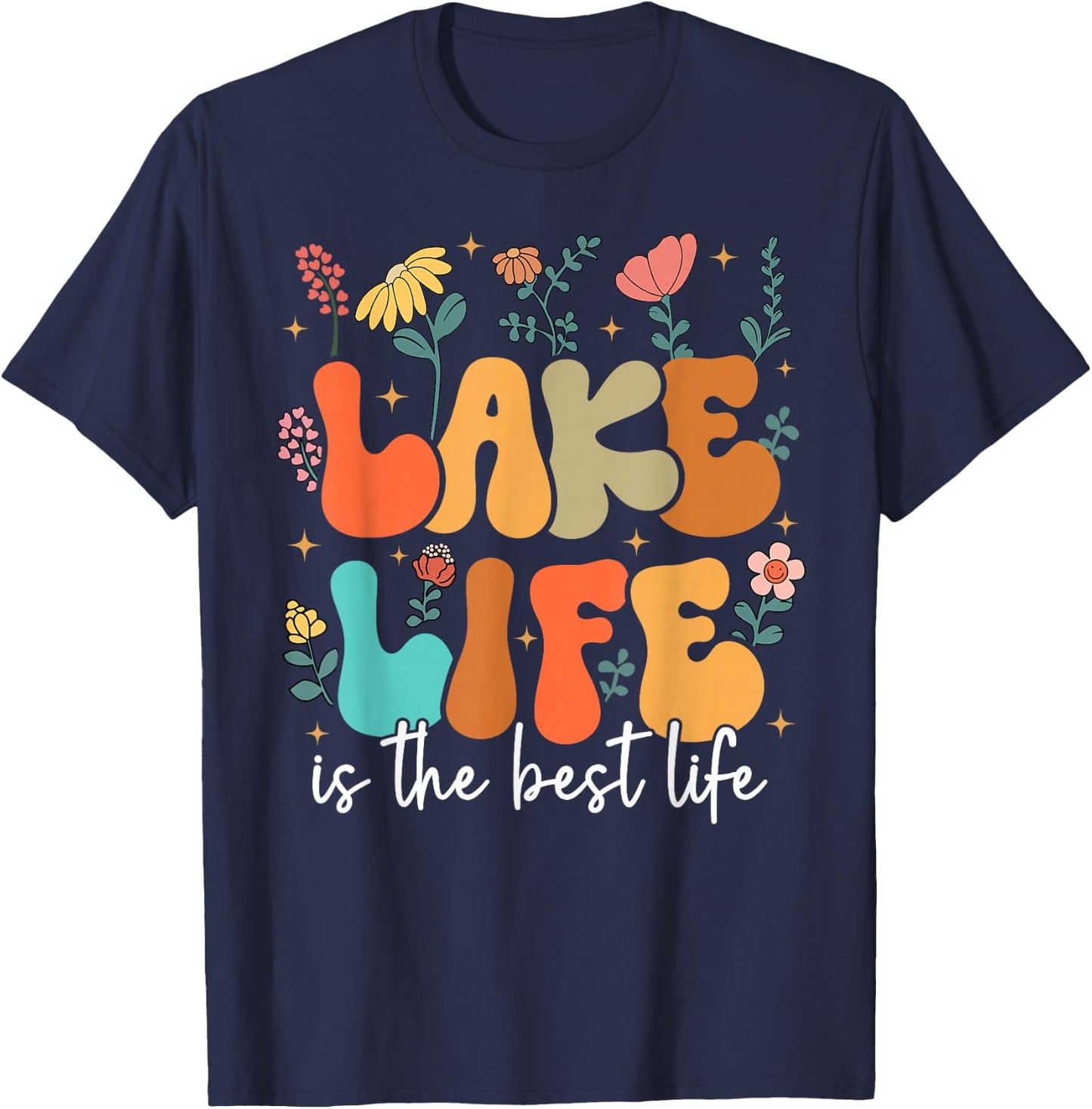 Lake Life Is The Best Life Lake Vibes Summer Vacation T-Shirt - T-Shirt | Navy