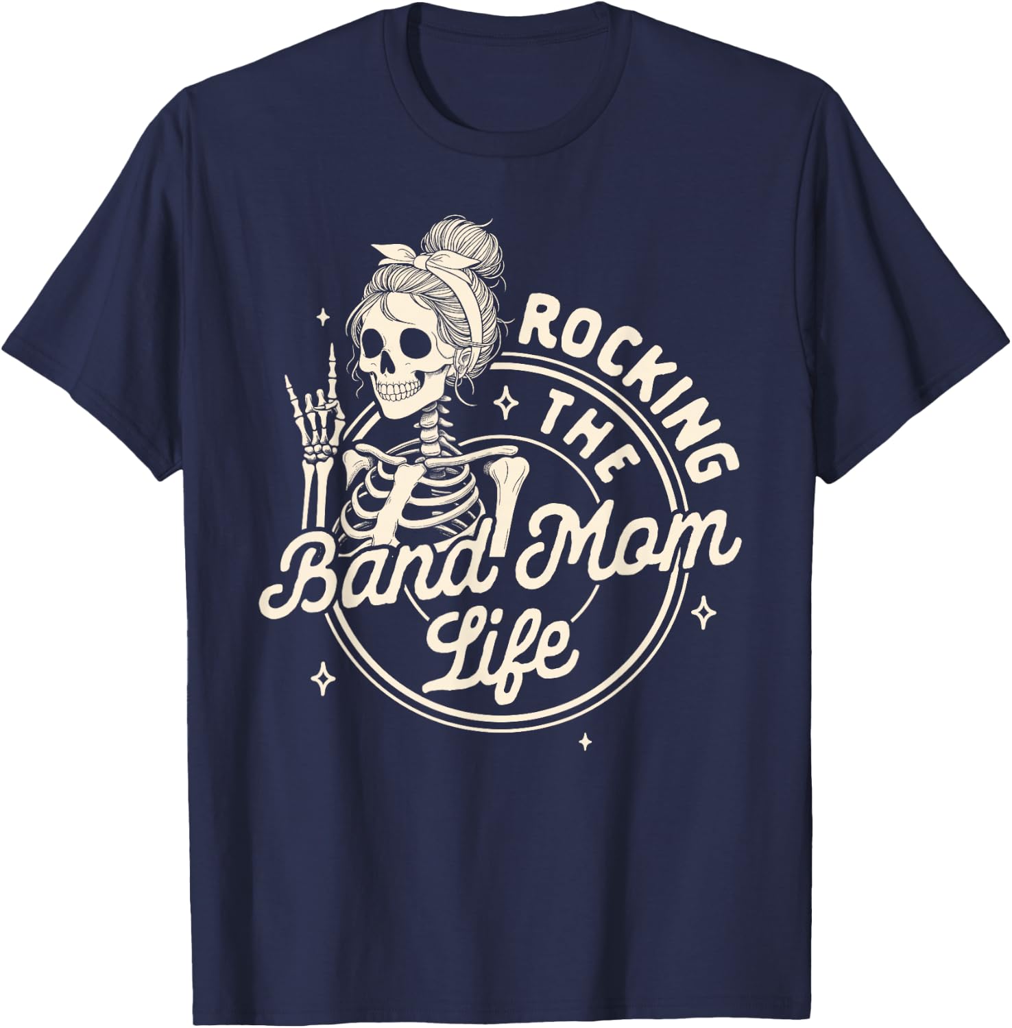 Band Mom Funny Skeleton Mom Rocking The Band Mom Life T-Shirt - T-Shirt | Navy