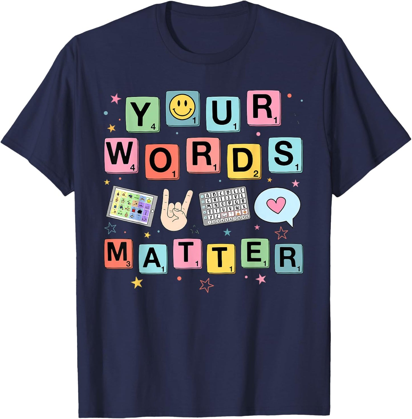 Your Words Matter Speech Therapy Language Pathologist SLP T-Shirt - T-Shirt | Navy