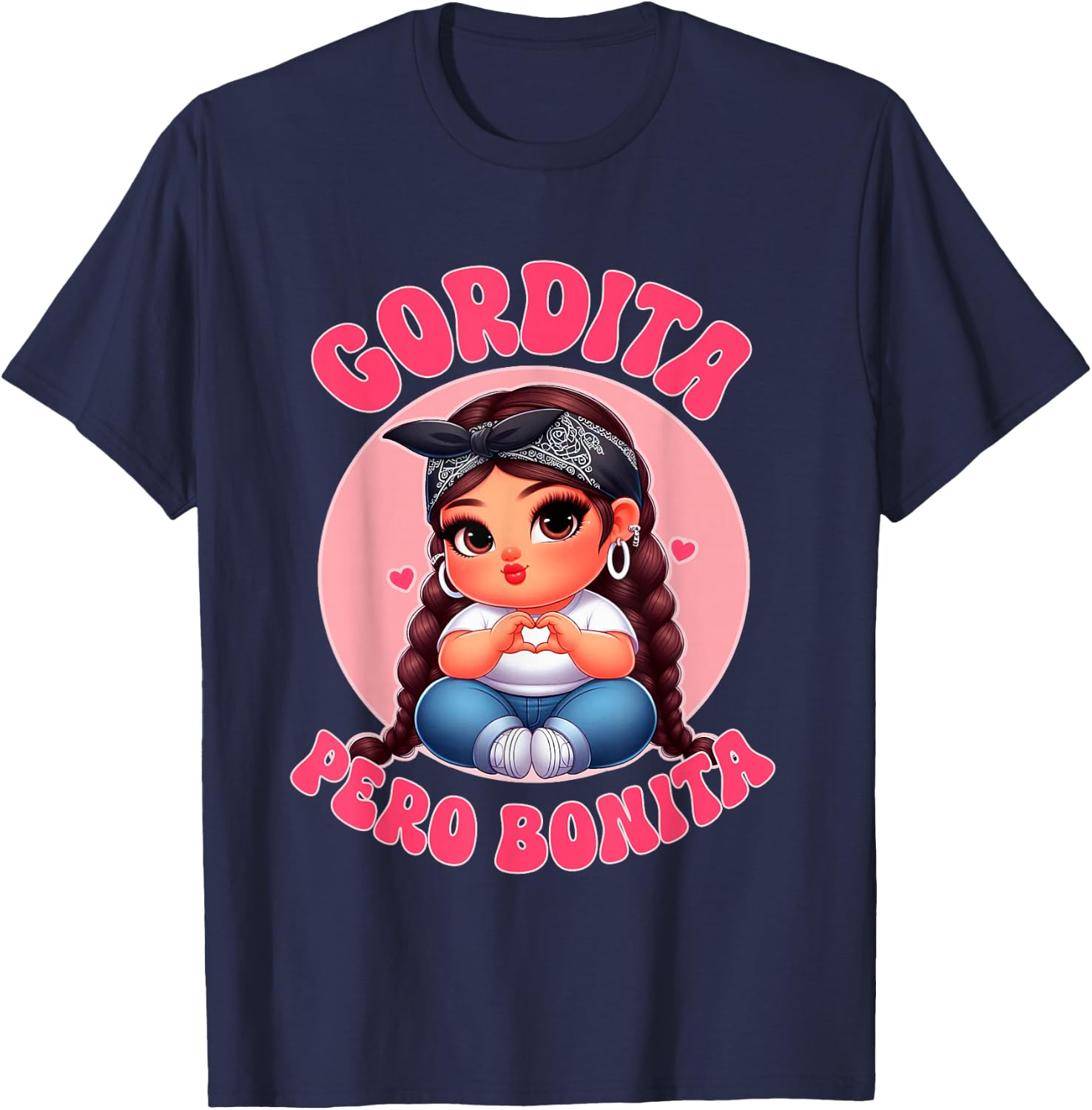 Gordita Pero Bonita- Latina Chingona Mujer Chicana-Chula T-Shirt - T-Shirt | Navy