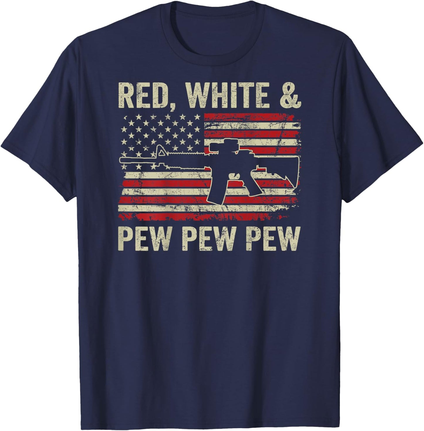 Red White And Pew - Patriotic Pro Gun AR15 USA - ON BACK T-Shirt - T-Shirt | Navy