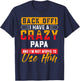 Back Off I Have A Crazy PAPA Family Member PAPAS T-Shirt - T-Shirt | Navy