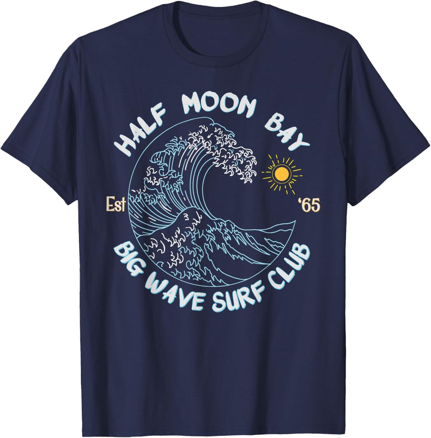 Half Moon Bay Big Wave Surf Club, surfing graphic T-Shirt - T-Shirt | Navy