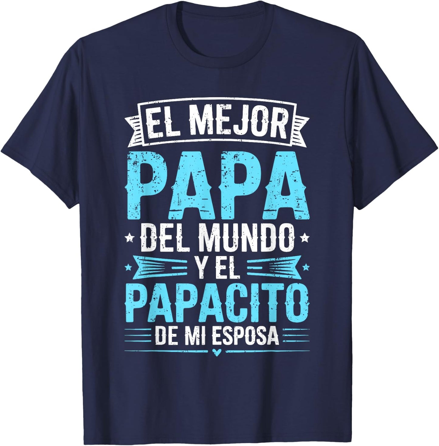 El Mejor Papa Del Mundo Camisa para el Dia Del Padre Español T-Shirt - T-Shirt | Navy