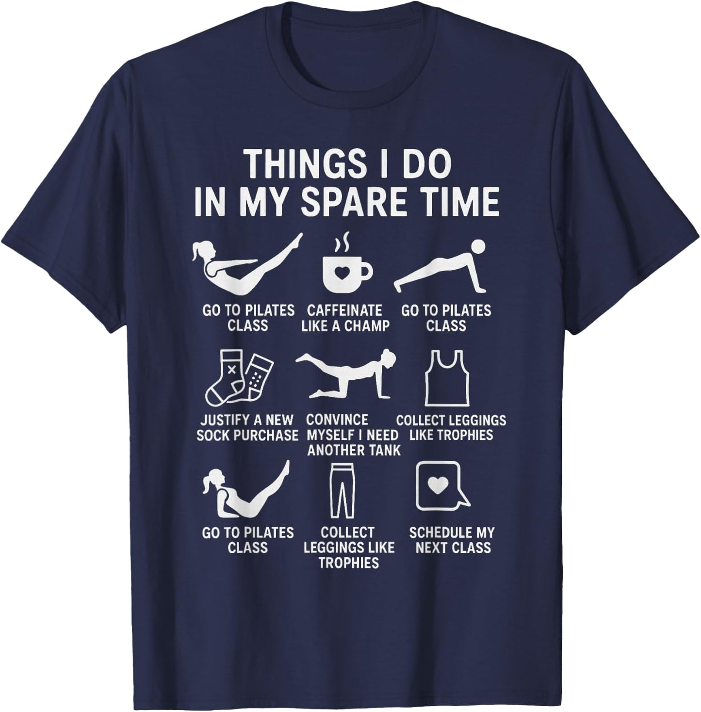 Things I Do in My Spare Time Funny Pilates Lovers T-Shirt - T-Shirt | Navy