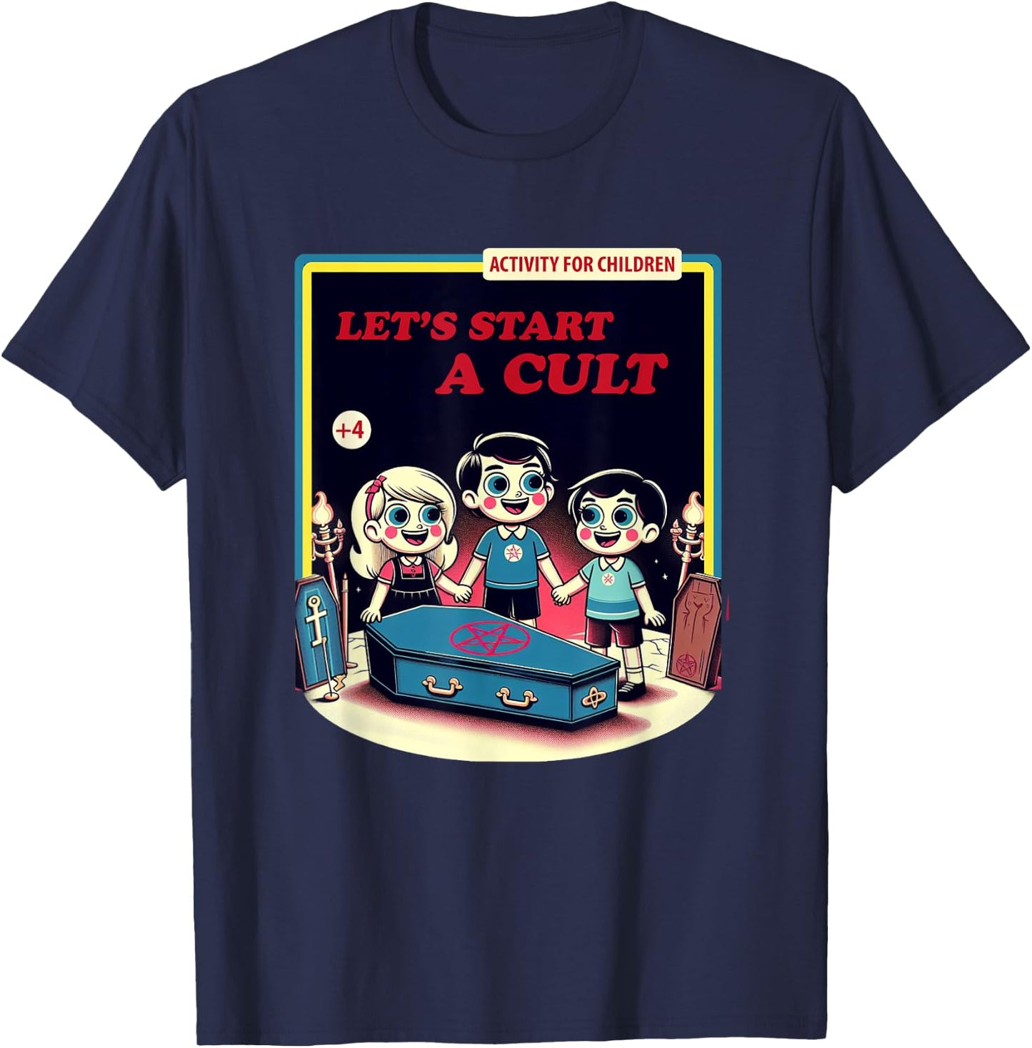 Let's Start a Cult Funny Dark Humor T-Shirt - T-Shirt | Navy